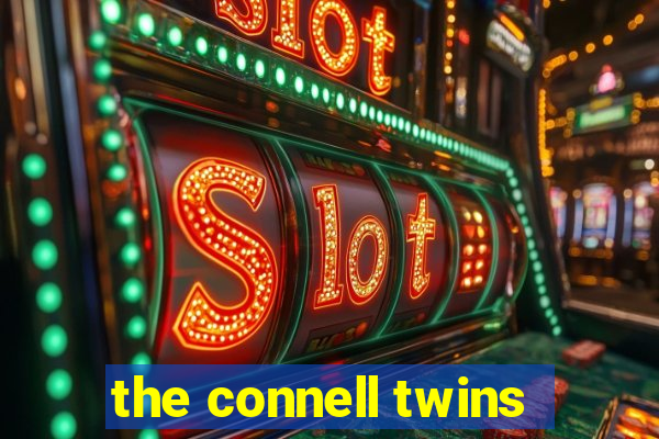 the connell twins